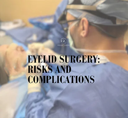 eye lid surgery risk and complications | Top Miami Surgeon Gregory D. Lewen, MD